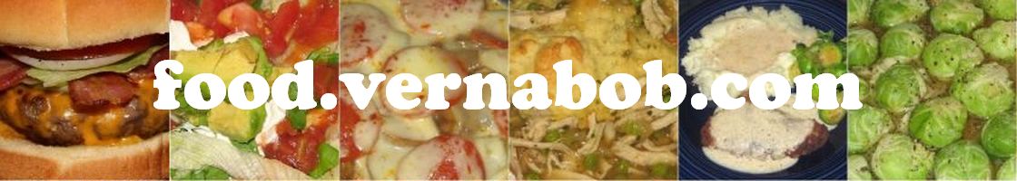 Verna and Bob's Food Blog